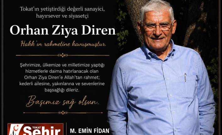 TÜSİAD Başkanı Ozan Diren'in Babası, Tokatlı Sanayici Orhan Ziya Diren Hayatını Kaybetti