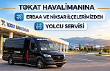 Tokat Havalimanı’na Erbaa ve Niksar Servisleri Başladı