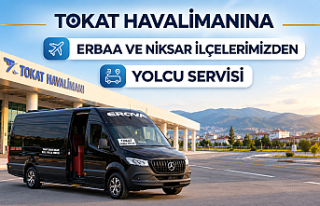 Tokat Havalimanı’na Erbaa ve Niksar Servisleri...