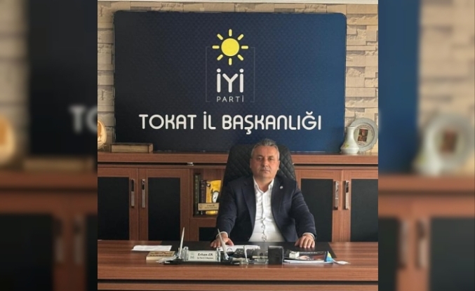 İYİ Parti Tokat İl Başkanı Erkan Er: "Çalışarak Batıyoruz, Emek Sömürülüyor!"