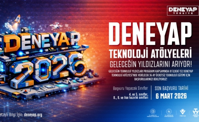 DENEYAP 2026 Başvuruları Başladı: Geleceğin Teknoloji Yıldızları Aranıyor!
